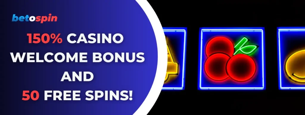 Betospin 150% casino welcome bonus and 50 free spins.