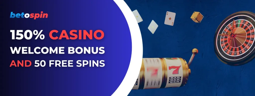 Promotional banner showcasing a 150% casino welcome bonus and 50 free spins with a roulette wheel and slot machine.