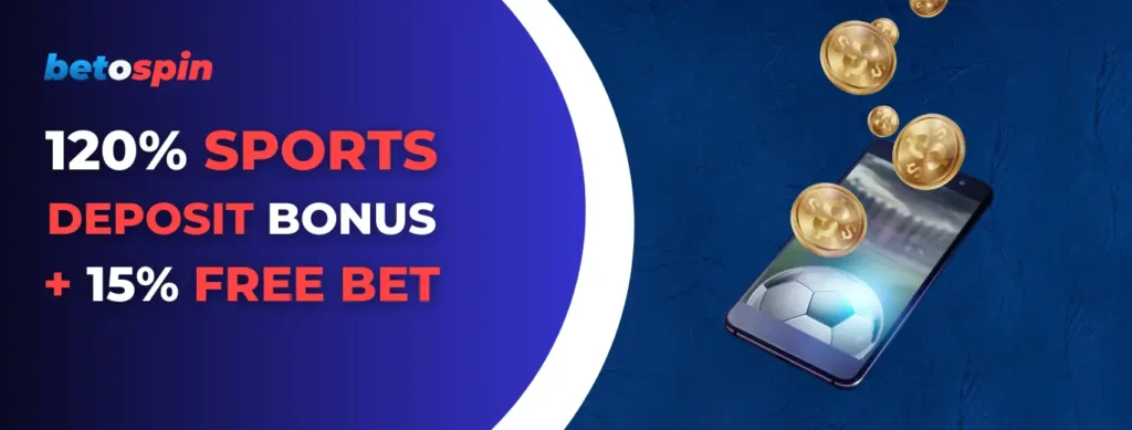 Betospin promotional banner offering a 120% sports deposit bonus and 15% free bet, with a smartphone, soccer ball, and gold coins.